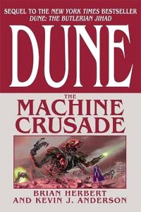 Dune: The Machine Crusade, by Brian Herbert and Kevin J. Anderson